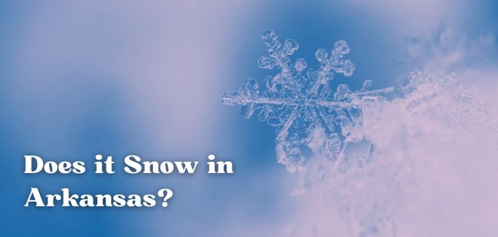Does it Snow in Arkansas?