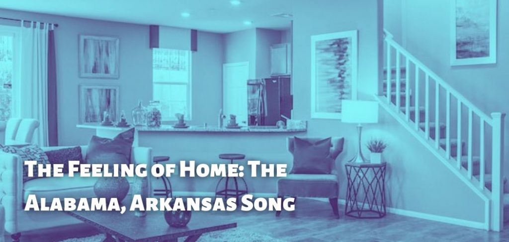 The Feeling of Home: The Alabama, Arkansas Song